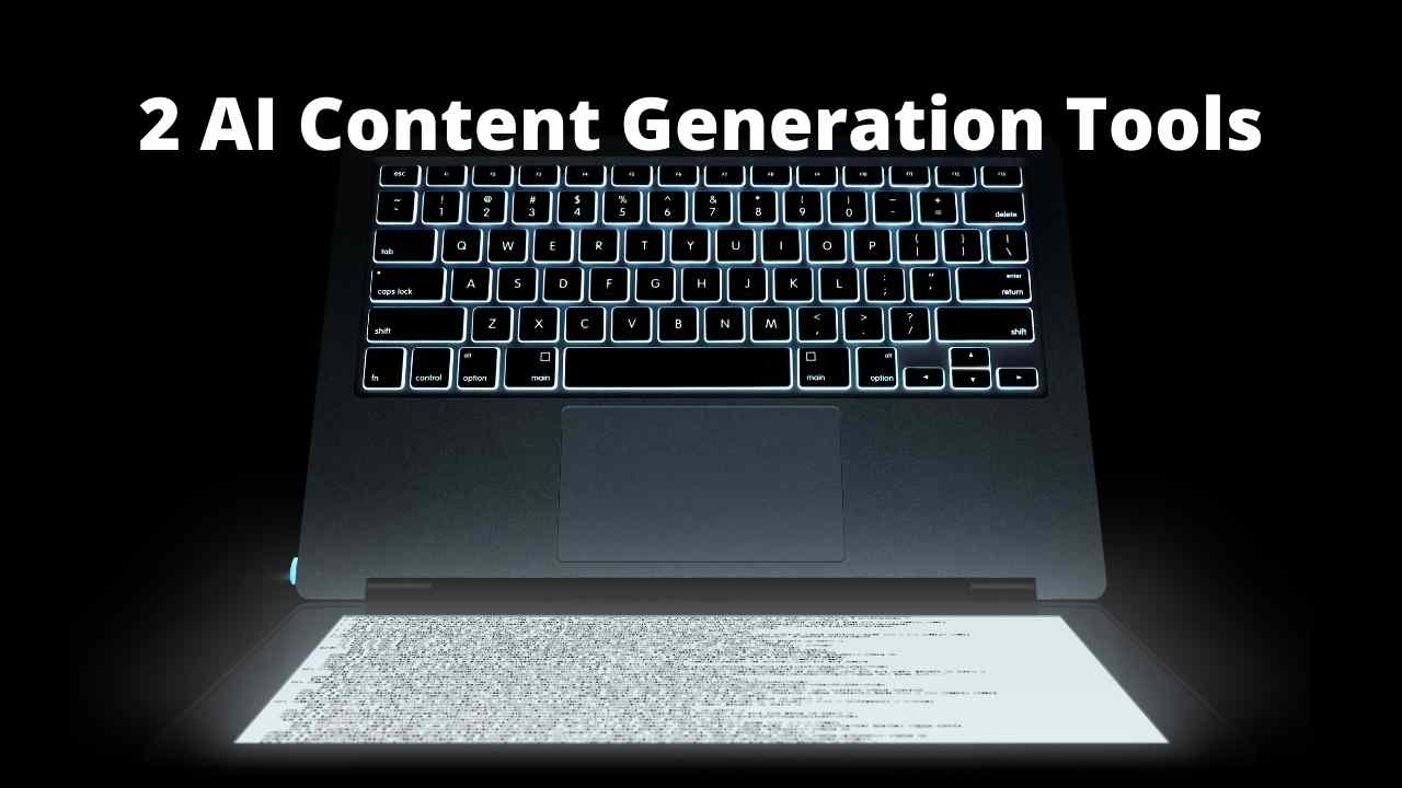 2 AI Content Generation Tools