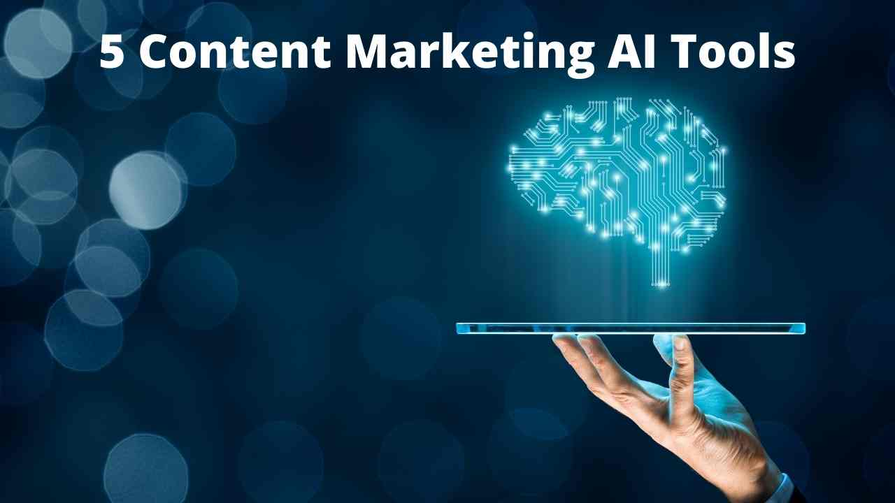 5 Content AI Marketing Tools
