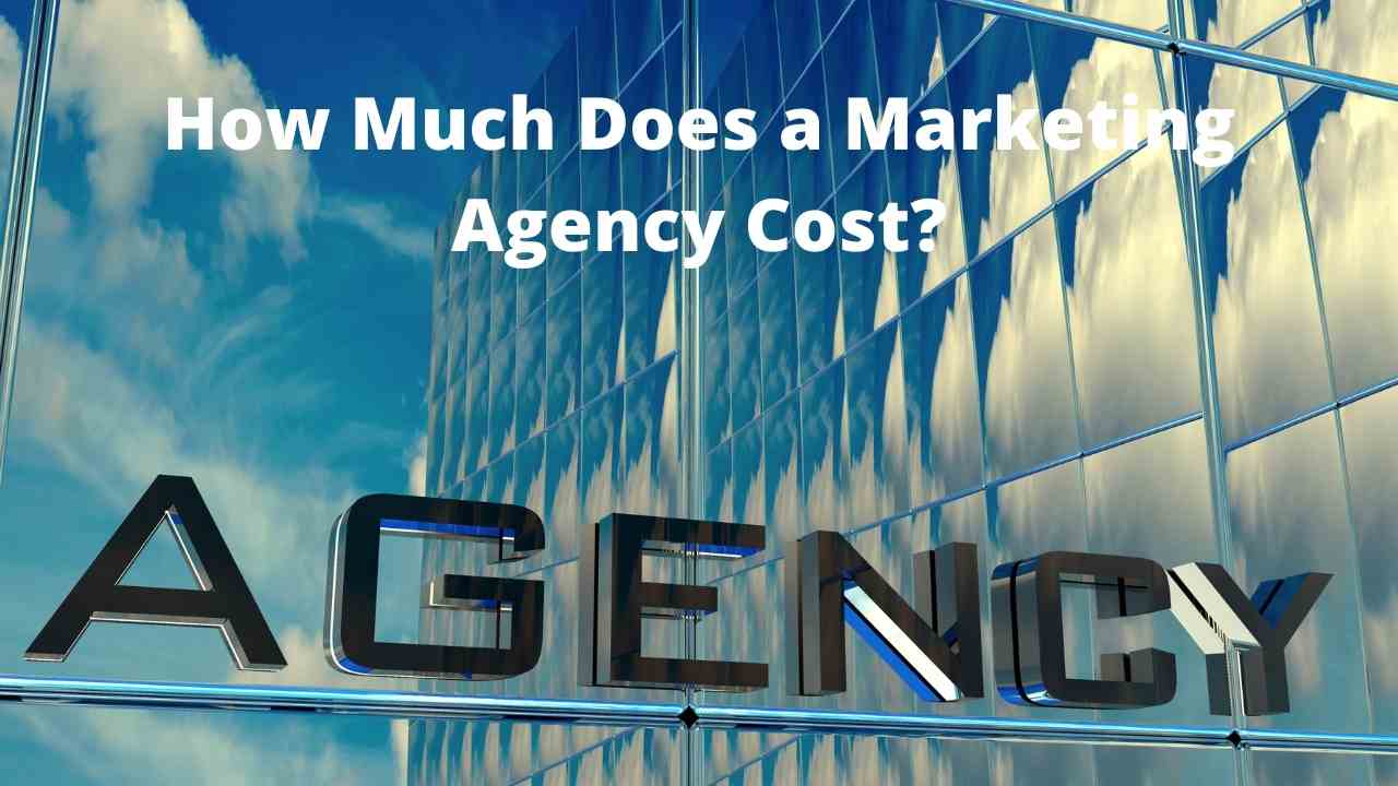 How much does a marketing agency cost?